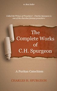 Baixar The Complete Works of Charles Spurgeon: Volume 65, A Puritan Catechism (English Edition) pdf, epub, eBook