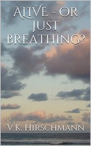 Baixar are you ALIVE – or just breathing?: Roman (German Edition) pdf, epub, eBook