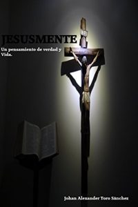 Baixar JESUSMENTE: Un pensamiento de verdad y vida (Spanish Edition) pdf, epub, eBook