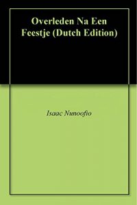 Baixar Overleden  Na  Een  Feestje (Dutch Edition) pdf, epub, eBook
