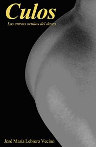 Baixar Culos: Las curvas ocultas del deseo (Spanish Edition) pdf, epub, eBook
