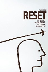 Baixar Reset: My Journey In Latin America, My Journey Inside Myself (English Edition) pdf, epub, eBook