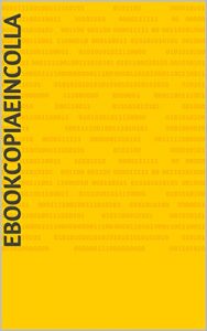 Baixar Ebookcopiaeincolla (Italian Edition) pdf, epub, eBook