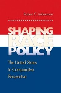 Baixar Shaping Race Policy: The United States in Comparative Perspective (Princeton Studies in American Politics: Historical, International, and Comparative Perspectives) pdf, epub, eBook