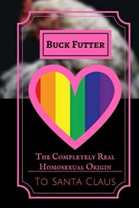 Baixar The Completely Real Homosexual Origin to Santa Claus: How Santa Claus Started an LGBT Sanctuary and Socialist Utopia (English Edition) pdf, epub, eBook