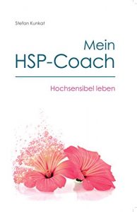 Baixar Mein HSP-Coach: Hochsensibel leben (German Edition) pdf, epub, eBook