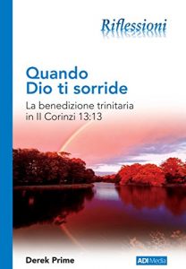 Baixar Quando Dio ti sorride: La benedizione trinitaria in II Corinzi 13:13 pdf, epub, eBook
