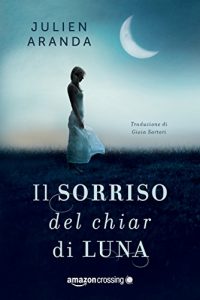 Baixar Il sorriso del chiar di luna pdf, epub, eBook