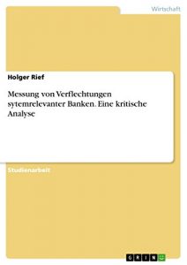 Baixar Messung von Verflechtungen sytemrelevanter Banken. Eine kritische Analyse pdf, epub, eBook