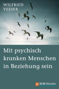 Baixar Mit psychisch kranken Menschen in Beziehung sein (German Edition) pdf, epub, eBook