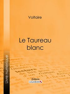 Baixar Le Taureau blanc (French Edition) pdf, epub, eBook