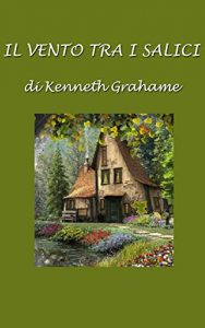 Baixar Il vento tra i salici (Italian Edition) pdf, epub, eBook