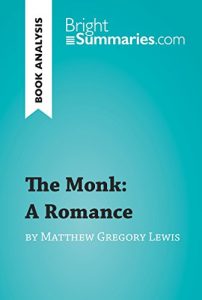 Baixar The Monk: A Romance by Matthew Gregory Lewis (Book Analysis): Detailed Summary, Analysis and Reading Guide (BrightSummaries.com) (English Edition) pdf, epub, eBook