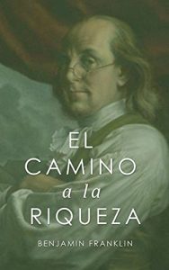 Baixar El Camino a la  Riqueza (The Way to Wealth – Spanish Edition) pdf, epub, eBook