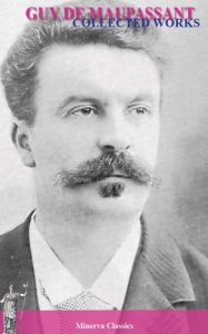 Baixar COLLECTED WORKS OF GUY DE MAUPASSANT (English Edition) pdf, epub, eBook