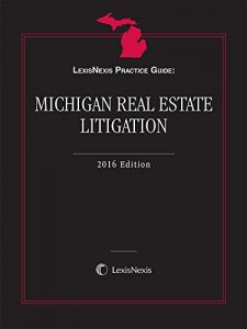 Baixar Michign Real Estate Litigation, 2016 Edition pdf, epub, eBook