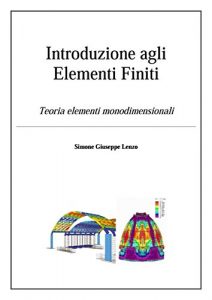 Baixar Introduzione agli Elementi Finiti: Teoria elementi monodimensionali pdf, epub, eBook