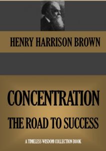 Baixar CONCENTRATION, THE ROAD TO SUCCESS (Timeless Wisdom Collection Book 357) (English Edition) pdf, epub, eBook