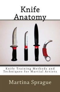 Baixar Knife Anatomy (Knife Training Methods and Techniques for Martial Artists Book 1) (English Edition) pdf, epub, eBook