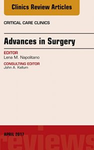 Baixar Advances in Surgery, An Issue of Critical Care Clinics, E-Book (The Clinics: Internal Medicine) pdf, epub, eBook