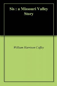 Baixar Sis : a Missouri Valley Story (English Edition) pdf, epub, eBook