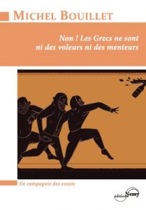 Baixar Non ! Les Grecs ne sont ni des voleurs ni des menteurs (French Edition) pdf, epub, eBook