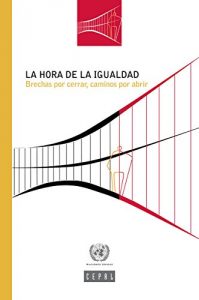 Baixar La hora de la igualdad: brechas por cerrar, caminos por abrir (Spanish Edition) pdf, epub, eBook