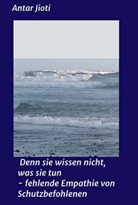Baixar Denn sie wissen nicht, was sie tun                    – fehlende Empathie von Schutzbefohlenen (German Edition) pdf, epub, eBook
