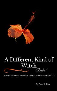 Baixar A Different Kind of Witch (Drachenburg School for the Supernaturals Book 1) (English Edition) pdf, epub, eBook