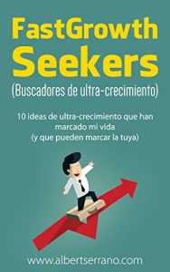Baixar FastGrowth Seekers (Buscadores de ultra-crecimiento) (Spanish Edition) pdf, epub, eBook