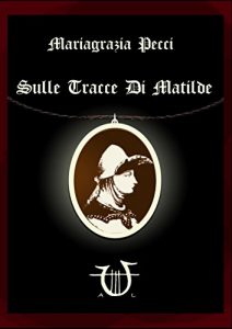Baixar Sulle tracce di Matilde pdf, epub, eBook