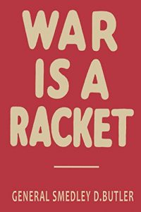 Baixar War is a Racket: The Antiwar Classic by America’s Most Decorated Soldier (English Edition) pdf, epub, eBook