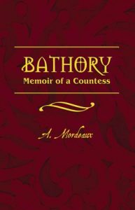 Baixar Bathory: Memoir of a Countess (English Edition) pdf, epub, eBook