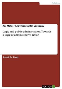 Baixar Logic and public administration. Towards a logic of administrative action pdf, epub, eBook