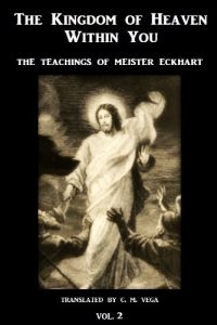 Baixar The Kingdom of Heaven Within You – Volume 2: The Teachings of Meister Eckhart (Translated) (English Edition) pdf, epub, eBook