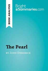 Baixar The Pearl by John Steinbeck (Book Analysis): Detailed Summary, Analysis and Reading Guide (BrightSummaries.com) (English Edition) pdf, epub, eBook