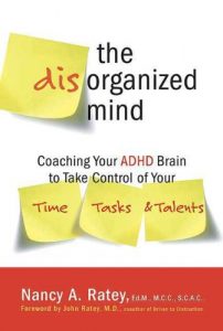 Baixar The Disorganized Mind: Coaching Your ADHD Brain to Take Control of Your Time, Tasks, and Talents pdf, epub, eBook