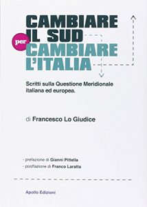 Baixar Cambiare il Sud per cambiare l’Italia: Scritti sulla questione meridionale italiana ed europea (L’Urlo nel silenzio) (Italian Edition) pdf, epub, eBook