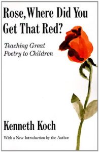 Baixar Rose, Where Did You Get That Red?: Teaching Great Poetry to Children pdf, epub, eBook