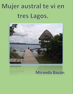 Baixar Mujer austral te vi en tres lagos (Spanish Edition) pdf, epub, eBook