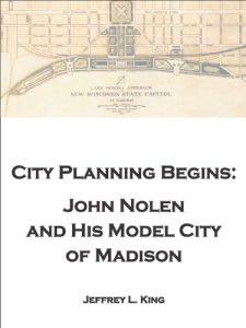 Baixar City Planning Begins: John Nolen and His Model City of Madison (English Edition) pdf, epub, eBook