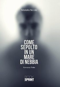 Baixar Come sepolto in un mare di nebbia pdf, epub, eBook