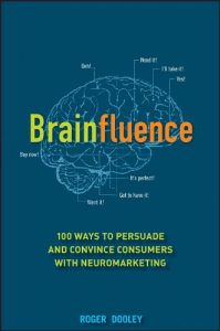 Baixar Brainfluence: 100 Ways to Persuade and Convince Consumers with Neuromarketing pdf, epub, eBook