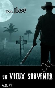 Baixar Un vieux souvenir – A.D. 4 (nouvelle fantastique): Thriller surnaturel (French Edition) pdf, epub, eBook