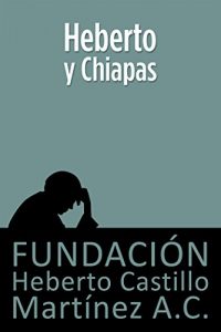 Baixar Heberto y Chiapas (Spanish Edition) pdf, epub, eBook