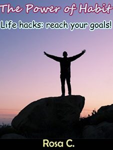 Baixar The Power of Habit: Life hacks: reach your goals! (English Edition) pdf, epub, eBook