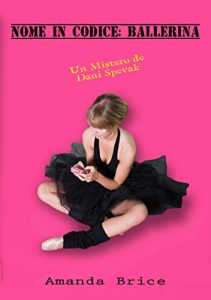 Baixar Nome In Codice: Ballerina (Italian Edition) pdf, epub, eBook