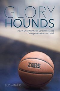 Baixar Glory Hounds: How a Small Northwest School Reshaped College Basketball. And Itself. (English Edition) pdf, epub, eBook