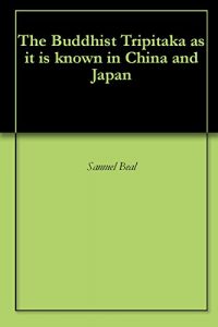 Baixar The Buddhist Tripitaka as it is known in China and Japan (English Edition) pdf, epub, eBook