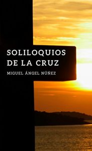 Baixar Soliloquios de la cruz (Spanish Edition) pdf, epub, eBook
